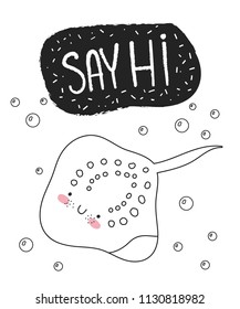 Vector cute poster with funny sea animal and text. Postcard with adorable stingray on background. Valentine's day, anniversary, baby shower, bridal, birthday
