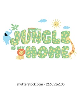 Vector cute quote and illustrations of safari jungle animals including a lion, crocodile, alligator, elephant, and giraffe.