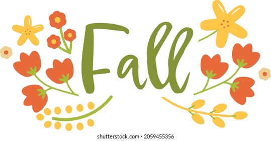 Vector Cute and Simple Folklore Florals Fall inspirational inscription. Isolated on white background perfect for design, web projects and many more.