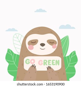 Vector with cute sloth. Go green concept.