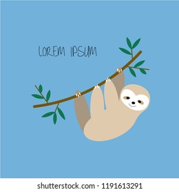 Vector cute sloth hanging on the tree. Adorable rainforest animal isolated on blue background with lettering.