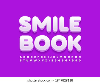 Vector cute template Smile Book with stylish Alphabet Letters and Numbers set. Modern 3D Font