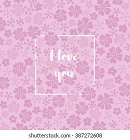 Vector cute tender greeting card with tender flowers. I love you