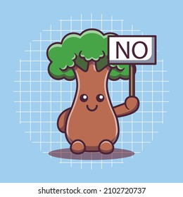 Vector cute tree character holding a sign that says NO. Flat cartoon style. Isolated tree mascot concept. Don't cut down trees.