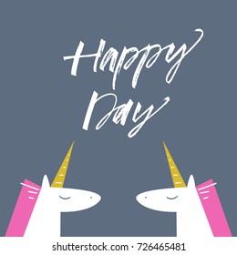 Vector cute unicorns and inscription "Happy day". Poster, postcard, print, sticker and other.