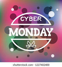Vector  Cyber Monday text on colorful background for card, banner, advertising, poster, announcement. Handwritten calligraphy illustration tag/ badge template. Hand drawn lettering design. EPS10
