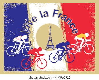Vector cycling illustration - abstract figure of cyclist on a bike and France national flag. Grunge background with signature "Long live France". Old style vintage postcard template with Eiffel tower