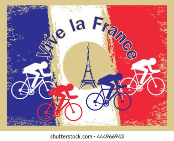 Vector cycling illustration - abstract figure of cyclist on a bike and France national flag. Grunge background with signature "Long live France". Old style vintage postcard template with Eiffel tower