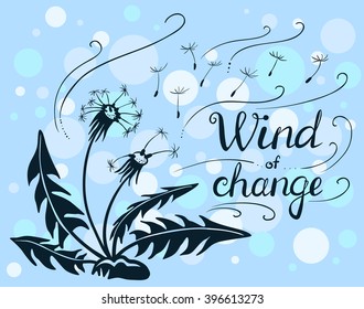 Vector dandelions silhouette with flying seeds. Wind of change lettering
