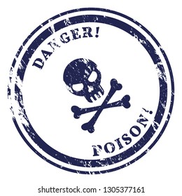 Vector Danger Caution Stamp - Skull with text Danger! Poison!