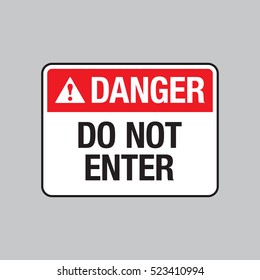 Vector Danger Sign That Says Do Not Enter. This Warning Could Be Used In An Industrial Setting.