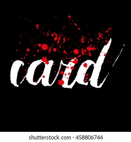 Vector dark brush lettering card template. Handwritten brush textured composition. White letters on chalkboard background. Ink dark detective illustration 