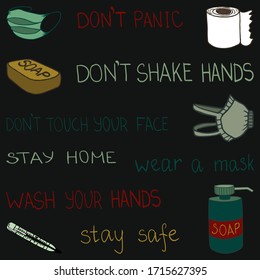 Vector dark sign poster about coronavirus (covid-19) with words  with mask, toilet paper, soap and thermometer and words DON'T PANIC, DON'T SHAKE HANDS, STAY HOME, WEAR A MASK,  STAY SAFE