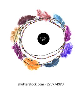 Vector decorative design. Watercolor bird feathers arranged in a wreath with beads and strings. Romantic background for cards and invitations boho style.