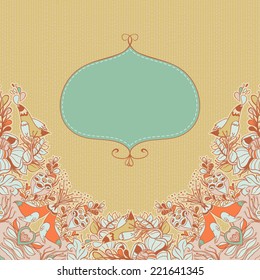 Vector decorative floral background, illustration with gorgeous ornamental frame. Pattern with unique flowers, birds and fabulous creatures. Can be used as greeting card, invitations,postcard.