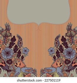 Vector decorative floral background, illustration with gorgeous ornamental frame. Pattern with unique flowers, birds and fabulous creatures. Can be used as greeting card, invitations, postcard. 