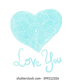 Vector decorative watercolor heart with ethnic elements inside. White thin lace and phrase "Love You" over the hand drawn blue heart. 