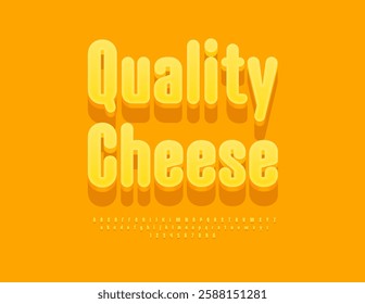 Vector Delicious badge Quality Cheese. Creative Yellow Font. Stylish 3D Alphabet Letters and Numbers.