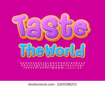 Vector delicious banner Taste the World with sweet Font. Alphabet Letters, Numbers and Symbols set in Donut style