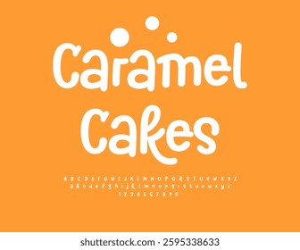 Vector Delicious label Caramel Cakes. Funny Handwritten Font. Playful White Alphabet Letters and Numbers set.
