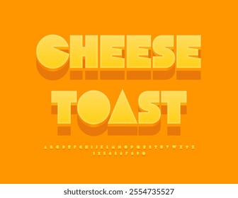 Vector delicious label Cheese Toast. Yellow Bold Font. Abstract style Alphabet Letters and Numbers set