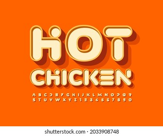 Señal vectorial deliciosa de Pollo caliente. Letras y números de alfabeto creativos de moda. Fuente abstracta moderna