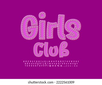 Vector denim emblem Girls Club. Stitched fabric Font. Pink Jeans Alphabet Letters and Numbers