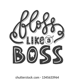 Vector dental hand lettering poster - Floss like a boss
