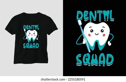 Vector Dentist t-shirt or poster cute design with cartoon tooth, dental elements, etc.