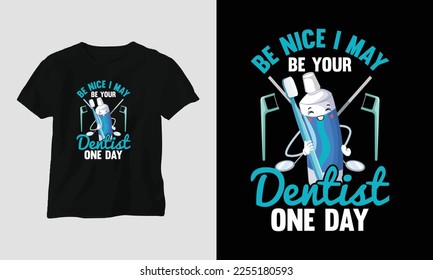 Vector Dentist t-shirt or poster cute design with cartoon tooth, dental elements, etc.