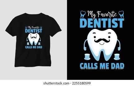 Vector Dentist t-shirt or poster cute design with cartoon tooth, dental elements, etc.