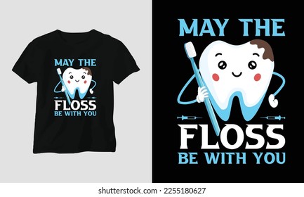 Vector Dentist t-shirt or poster cute design with cartoon tooth, dental elements, etc.
