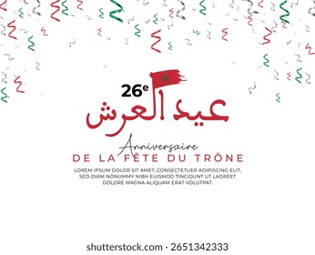 Projeto vetorial para o 26º aniversário do Dia do Trono de Marrocos (Fête du Trône), com caligrafia árabe e francesa, bandeira marroquina e decorações festivas. Tradução : Dia do Trono
