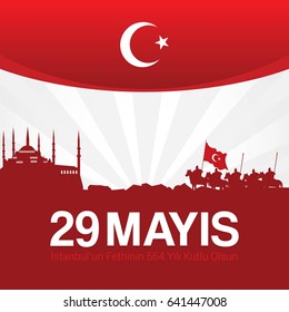 Vector Design 29 May Day of Istanbul'un Fethinin 564 Kutlu Olsun with Translation: 29 may Day is Happy 564 Conquest of Istanbul.