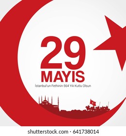 Vector Design 29 May Day of Istanbul'un Fethinin 564 Kutlu Olsun with Translation: 29 may Day is Happy 564 Conquest of Istanbul.