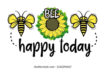 Vector design with a bee and a sunflower with the words BEE HAPPY TODAY