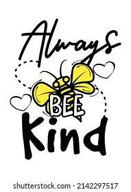 Vector design with bees and sunflowers with the words ALWAYS BEE KIND