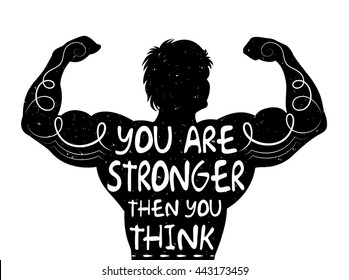 Vector design. Bodybuilder shows muscles. Lettering composition. Phrase: You are stronger then you think.