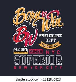 Vector design born to win Typography Tshirt Graphics, Vector Illustration, poster, banner ready print