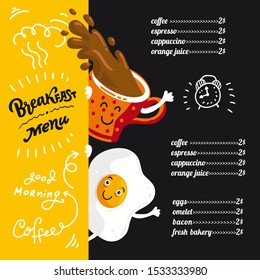 Vector design Breakfast menu with calligraphy lettering. Flat chalk illustration of coffee cup, egg. Funny cartoon characters. Template Menu board for cafe.