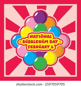 Vector Design Bubblegum Day – February 6.