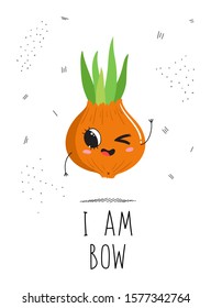 Vector design concept postcard with a cute vegetable with the inscription: I am bow. Illustration of a vegetable isolated on a white background with the texture of dots and dashes.