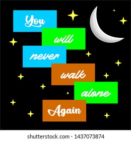vector design concept from words YOU NEVER WALK ALONE AGAIN