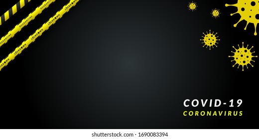 Vector design of corona virus danger warning in yellow and black stripes. Background with copy space. Dividing area Covid-19, quarantine, lockdown.