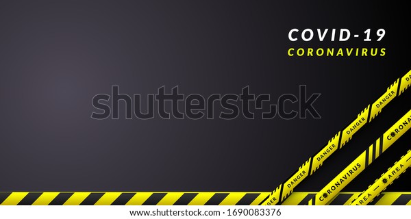 Vector design of corona virus danger warning in\
yellow and black stripes. Background with copy space. Dividing area\
Covid-19, quarantine,\
lockdown.