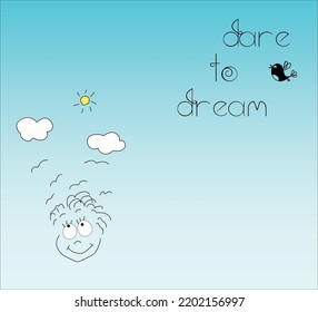 Vector Design With Dare To Dream Slogan, Dreaming Child, Clouds And Sun; On A Blue Background