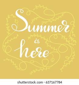 Vector design element with lettering "Summer is here".