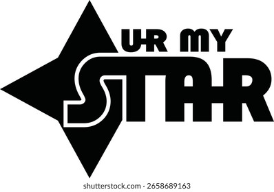 Um design vetorial com a frase "UR MY STAR" colocada sobre uma forma de estrela, estilizada com fontes pretas e elementos de logotipo.