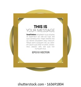 Vector design. Gold edition of  a scalable abstract geometric frame illustration with a 3d round - circle and a rectangle - square shaped border for text or photo content or for universal use