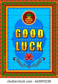 Vector design of Good Luck background in Indian Truck Art style